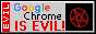 google chrome is evil!